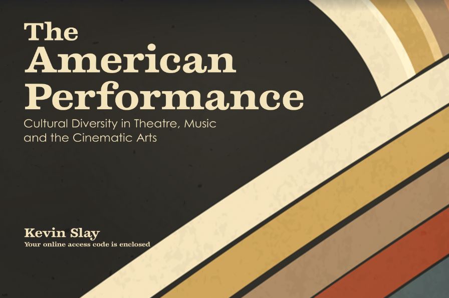 The American Performance: Cultural Diversity in Theatre, Music and the Cinematic Arts