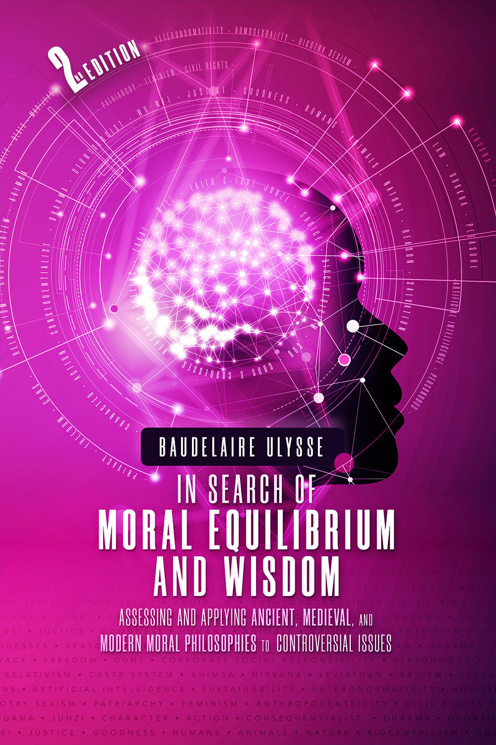 Access card for In Search of Moral Equillibrium & Wisdom: Assessing & Applying Ancient, Medieval & Modern Moral Philosophies to Controversial Issues: 2nd Edition