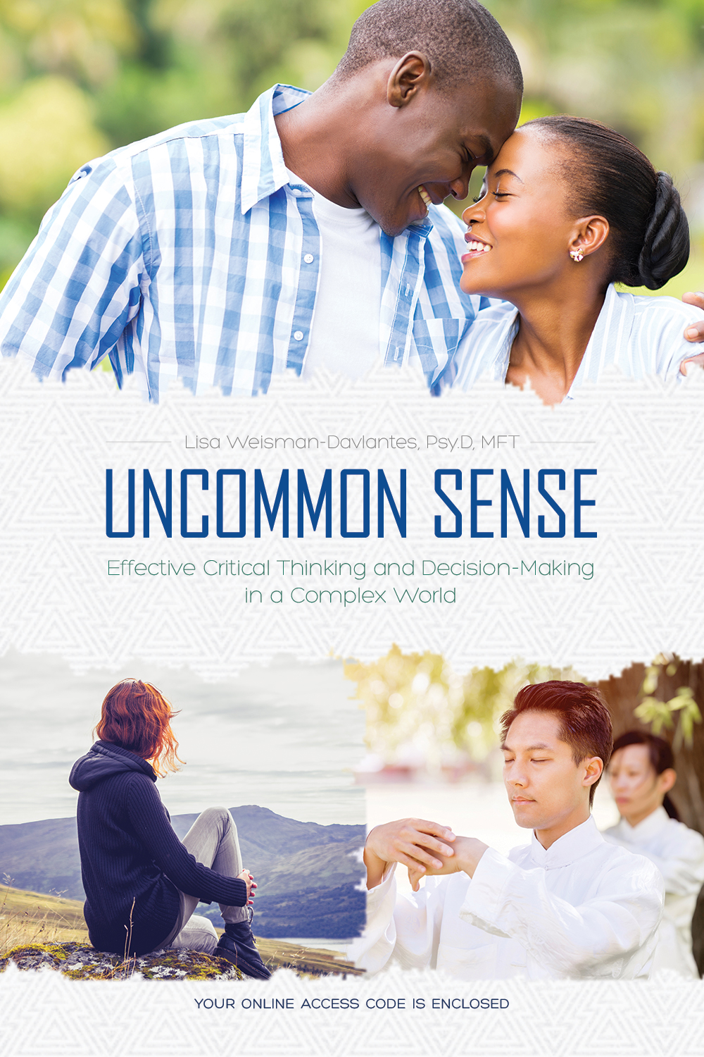 Uncommon Sense: Effective Critical Thinking and Decision Making in a Complex World: Lisa Weisman Davlantes